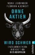 Ohne Aktien Wird Schwer - Noah Leidinger, Florian Adomeit