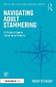 Cover-Bild zum Titel 'Navigating Adult Stammering' von 'Trudy Stewart'