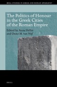 Cover-Bild zum Titel 'The Politics of Honour in the Greek Cities of the Roman Empire' von ''