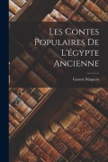 Cover-Bild zum Titel 'Les Contes Populaires De L'égypte Ancienne' von 'Gaston Maspero'