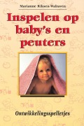 Cover-Bild zum Titel 'Inspelen Op Baby's En Peuters.' von 'J M a Riksen-Walraven'
