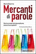 Cover-Bild zum Titel 'Mercanti di parole. Storia e nomi del giornalismo asservito al potere' von 'Mario Guarino'