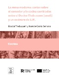 Cover-Bild zum Titel 'La mesa moderna cartas sobre el comedor y la cocina cambiadas entre el Doctor Thebussem [seud.] y un cocinero de S.M. [seud. de José de Castro y Serrano]' von 'Doctor Thebussem, José de Castro y Serrano'