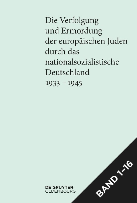 [Set Die Verfolgung und Ermordung der europäischen Juden durch das nationalsozialistische Deutschland 1933-1945] - 