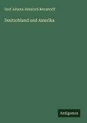 Cover-Bild zum Titel 'Deutschland und Amerika' von 'Graf Johann-Heinrich Bernstorff'