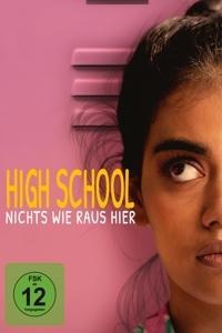 High School - Nichts wie raus hier - Prarthana Mohan, Kay Tuxford, Aaron Gilhuis