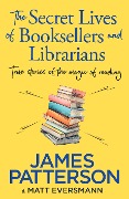 Cover-Bild zum Titel 'The Secret Lives of Booksellers & Librarians' von 'James Patterson'