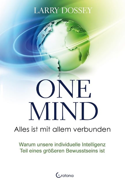 One Mind - Alles ist mit allem verbunden - Larry Dossey