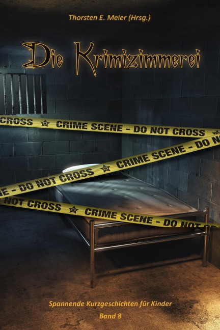 Die Krimizimmerei Band 8 - Thorsten E. Meier