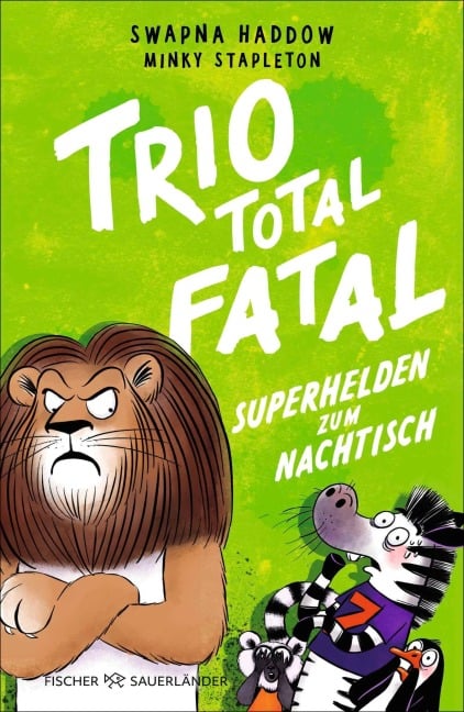 Trio total fatal: Superhelden zum Nachtisch, Band 2 - Swapna Haddow
