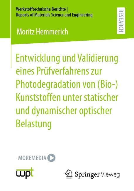 Entwicklung und Validierung eines Prüfverfahrens zur Photodegradation von (Bio-)Kunststoffen unter statischer und dynamischer optischer Belastung - Moritz Hemmerich