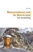 Cover-Bild zum Titel 'Natuurimkeren met de Warré-kast. Een handleiding' von 'David Heaf'