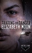 Cover-Bild zum Titel 'Trading in Danger' von 'Elizabeth Moon'