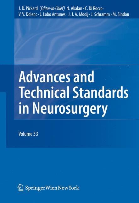 Advances and Technical Standards in Neurosurgery, Vol. 33 - 