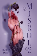 Cover-Bild zum Titel 'Misrule' von 'Heather Walter'