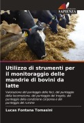 Cover-Bild zum Titel 'Utilizzo di strumenti per il monitoraggio delle mandrie di bovini da latte' von 'Lucas Fontana Tomasini'