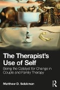 Cover-Bild zum Titel 'The Therapist's Use of Self' von 'Matthew D. Selekman'
