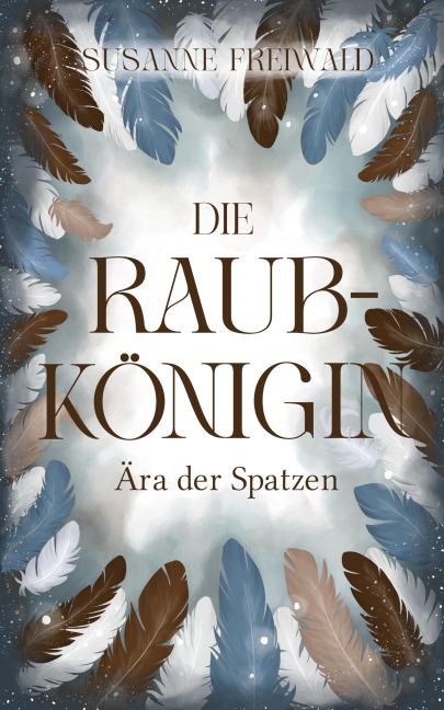 Die Raubkönigin - Susanne Freiwald