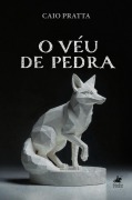 O Véu de Pedra - Caio Pratta