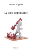 Cover-Bild zum Titel 'Le Pion empoisonné' von 'Béatrice Magnani'