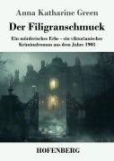 Cover-Bild zum Titel 'Der Filigranschmuck' von 'Anna Katharine Green'