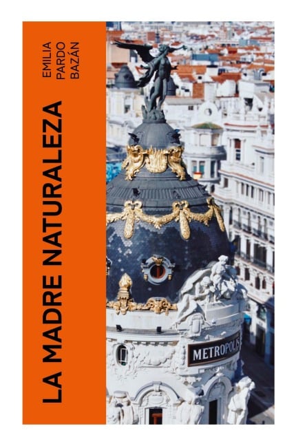 La madre naturaleza - Emilia Pardo Bazán