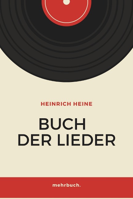 Buch der Lieder - Heinrich Heine, Mehrbuch Verlag
