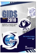 Gids, Desde 2010, Ajudando A Construir Novos Saberes Para A Geografia - Xisto Serafim Santana Souza de de Junior