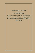 Cover-Bild zum Titel 'Handbuch des Deutschen Theater- Film- Musik- und Artistenrechts' von 'Paul Dienstag, Alexander Elster'