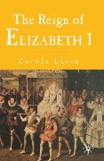 Cover-Bild zum Titel 'The Reign of Elizabeth I' von 'Carole Levin'