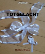 Cover-Bild zum Titel 'Totgelacht' von 'Jo Danieli'
