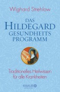 Cover-Bild zum Titel 'Das Hildegard-Gesundheitsprogramm' von 'Wighard Strehlow'