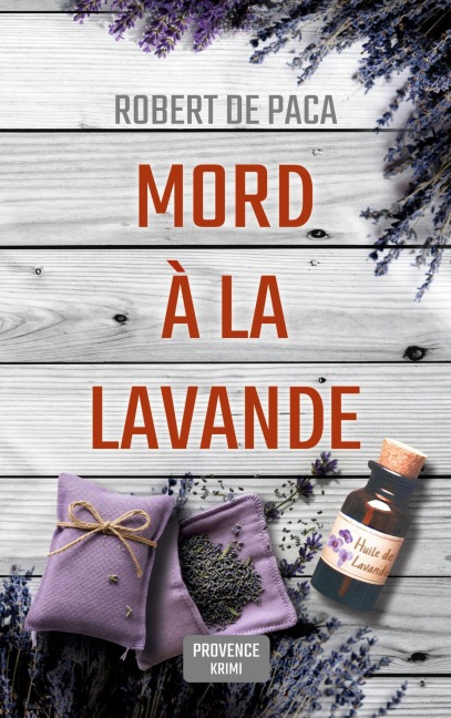 Mord à la Lavande - Robert De Paca