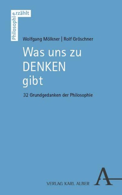 Was uns zu denken gibt - Wolfgang Mölkner, Rolf Gröschner