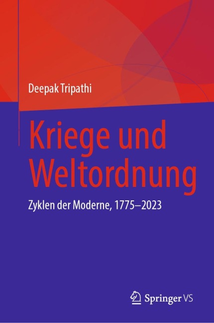 Kriege und Weltordnung - Deepak Tripathi