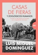Cover-Bild zum Titel 'Casas de Fieras Y Zoologicos Humanos' von 'Luis Miguel Dominguez Mencia'