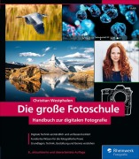 Cover-Bild zum Titel 'Die große Fotoschule' von 'Christian Westphalen'