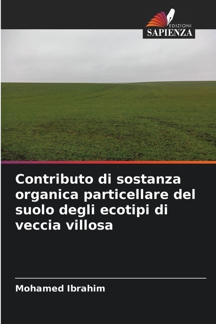 Contributo di sostanza organica particellare del suolo degli ecotipi di veccia villosa - Mohamed Ibrahim