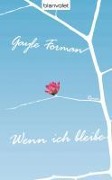 Cover-Bild zum Titel 'Wenn ich bleibe' von 'Gayle Forman'