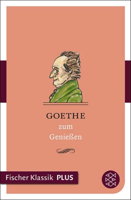 Goethe zum Genießen -