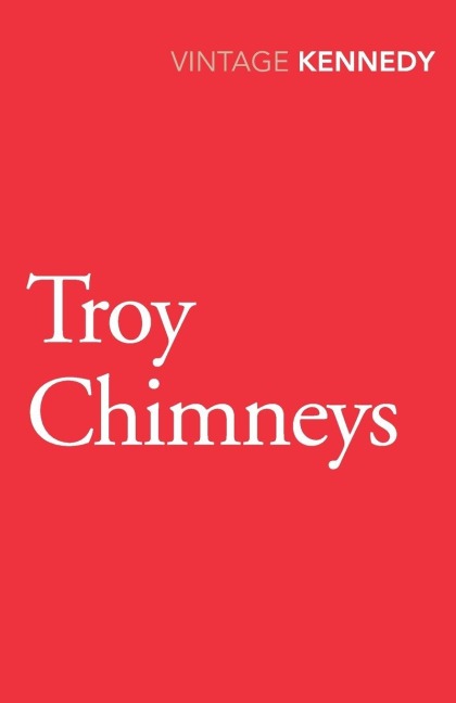 Troy Chimneys - Margaret Kennedy