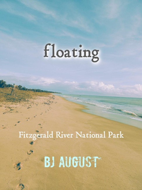 Floating: Fitzgerald River National Park - Bj August