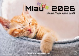 Cover-Bild zum Titel 'Miau Kids - kleine Tiger ganz groß - Der Katzenkalender - 2026 - Kalender DIN A2' von ''