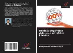 Cover-Bild zum Titel 'Badania empiryczne dotycz¿ce satysfakcji klientów' von 'Poongavanam Sankaralingam'
