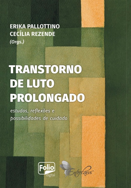 Transtorno de Luto Prolongado - Erika Pallottino, Cecília Rezende