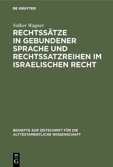 Rechtssätze in gebundener Sprache und Rechtssatzreihen im israelischen Recht - Volker Wagner