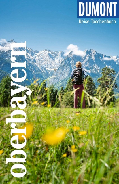 DUMONT Reise-Taschenbuch Reiseführer Oberbayern - Daniela Schetar