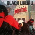 Brutal (Remastered Digipak) - Black Uhuru