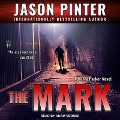 Cover-Bild zum Titel 'The Mark Lib/E' von 'Jason Pinter'