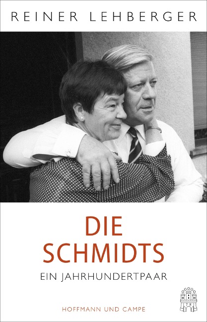Die Schmidts. Ein Jahrhundertpaar - Reiner Lehberger